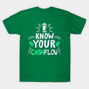 Know your Cashflow! T-Shirt